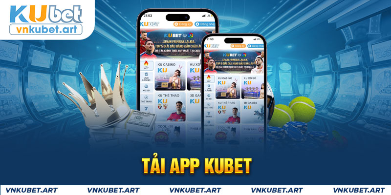 Tải app Kubet